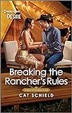 Breaking the Rancher's Rules: A Steamy Western Romance (Texas Cattleman's Club: Diamonds & Dating...