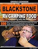 Blackstone Griddle Cookbook: RV/Camping Food Cookbook | Camp Cooking Made Easy | Blackstone Cooking...