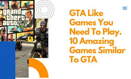 GTA Like Games You Need To Play. 10 Amazing Games Similar To GTA