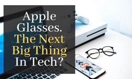 Apple Glasses. The Next Big Thing In Tech?