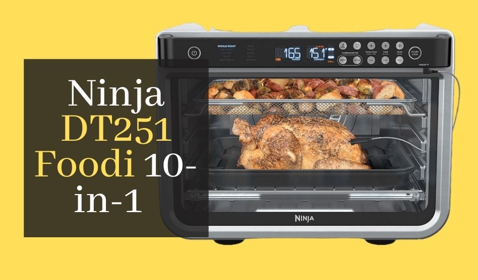 Discover the Amazing Ninja DT251 Foodi 10-in-1 Smart XL Air Fry Oven