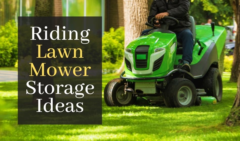 Riding Lawn Mower Storage Ideas. 5 Storage Ideas To Keep Your Lawn Mower Safe