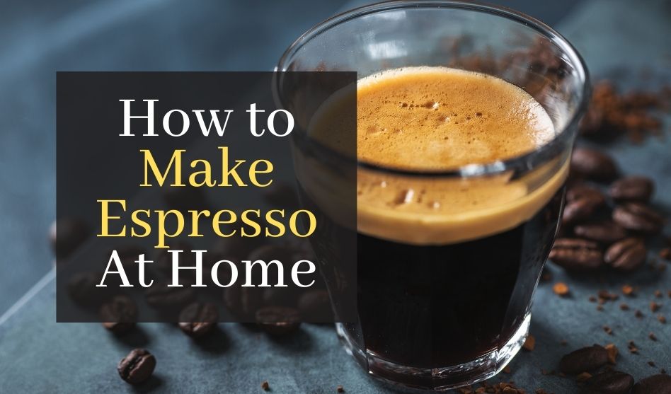 How to Make Espresso At Home. 5 Tips For The Perfect Espresso Cup