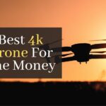 Best 4k Drone For The Money. Top 3 Best Cheap Drones With 4k Camera