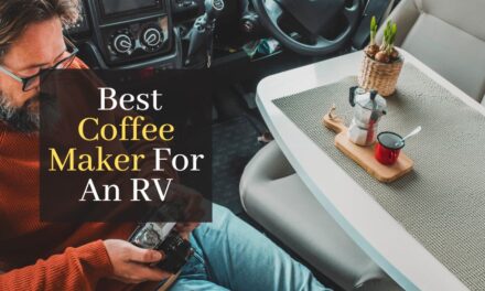 Best Coffee Maker For An RV. Top 4 Best Coffee Makers For RVs