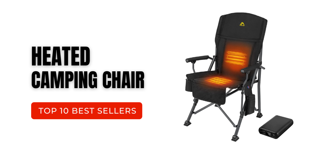 Heated Camping Chair. Top 10 Best Selling Heated Camping Chairs in February 2024