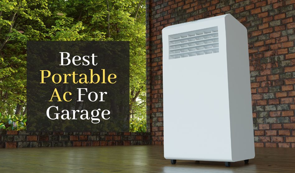 Best Portable Ac For Garage. Top 5 Best Portable Air Conditioner For The Garage