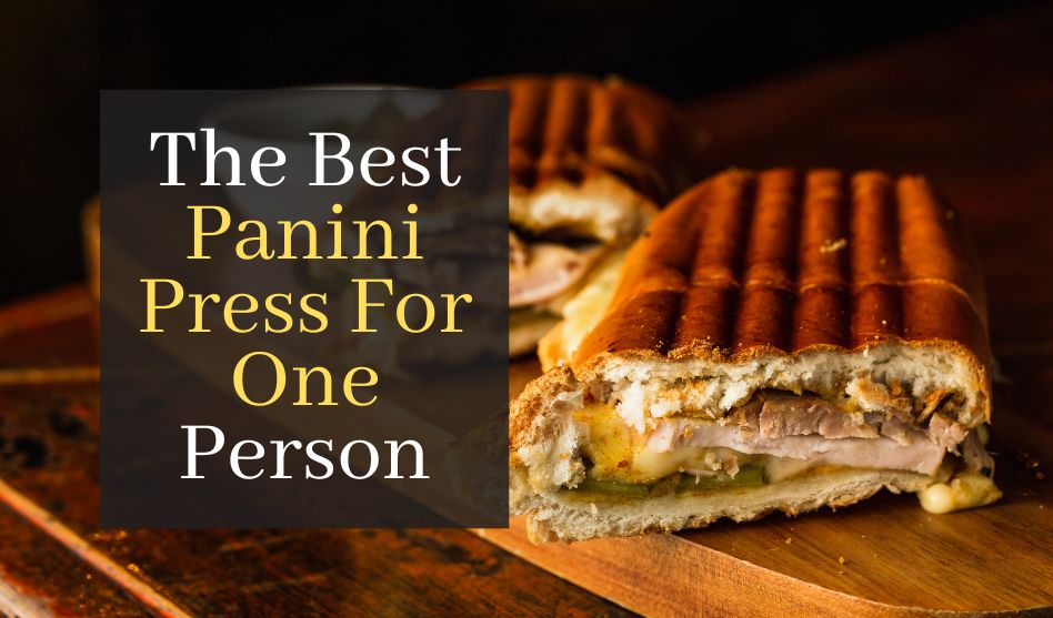 The Best Panini Press For One Person