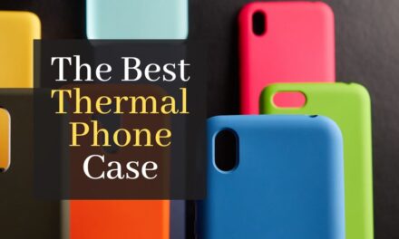 The Best Thermal Phone Case. Top 3 Best Rated Thermal Phone Cases