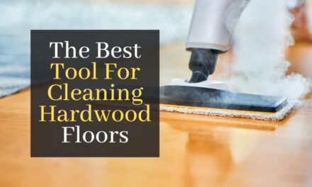 The Best Tool For Cleaning Hardwood Floors