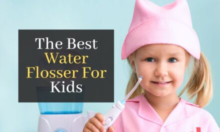 The Best Water Flosser For Kids. Top 5 Best Rated Kids Water Flosssers
