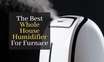 The Best Whole House Humidifier For Furnace. Top 4 Humidifiers