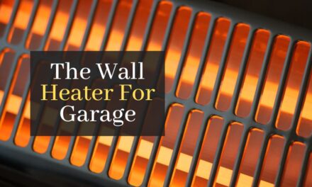 The Best Wall Heater For Garage. Top5 Products To Heat Your Garage Efficiently