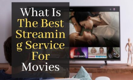 What Is The Best Streaming Service For Movies. Top Streaming Services For Movies