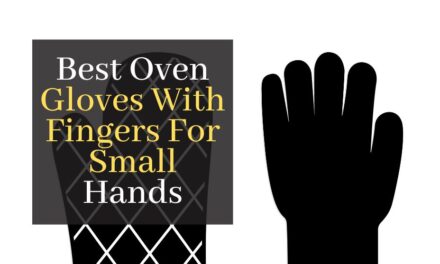 The Best Oven Gloves With Fingers For Small Hands. Top 5 Best Rated Heat Resistant Gloves