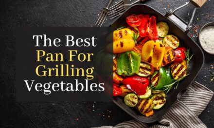 The Best Pan For Grilling Vegetables. Top 5 Best Rated Pans