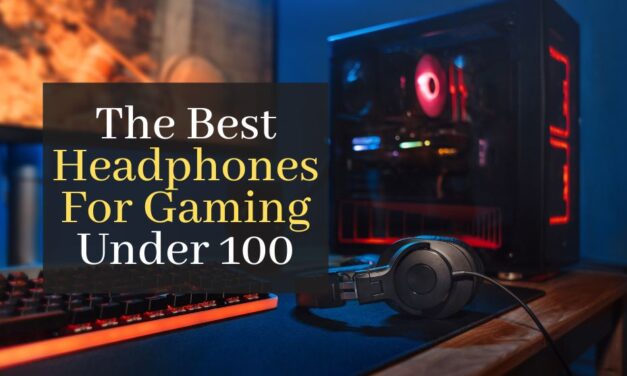 The Best Headphones For Gaming Under 100. Top 5 Best Affordable Gaming Headsets