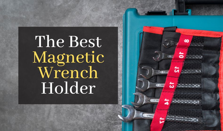 The Best Magnetic Wrench Holder. Top 5  Wrench Holder Organizers