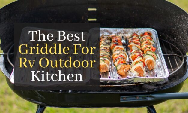 The Best Griddle For RV Outdoor Kitchen. Top 5 Best Griddles