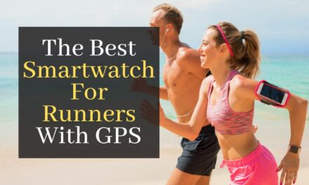 The Best Smartwatch For Runners With GPS. Top 5 Smartwatches With GPS Navigation