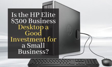 Is the HP Elite 8300 Business Desktop a Good Investment for a Small Business?