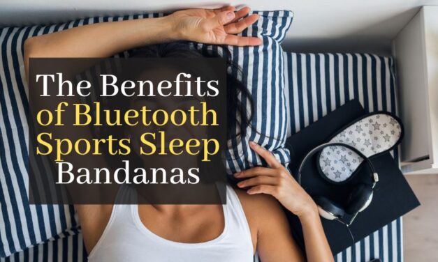 The Benefits of Bluetooth Sports And Sleep Bandanas