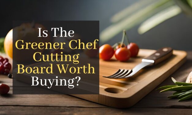 Is The Greener Chef Cutting Board Worth Buying?