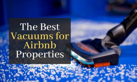 The Best Vacuums for Airbnb Properties