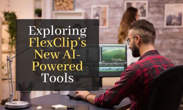 Exploring FlexClip’s New AI-Powered Tools: A Comprehensive Review